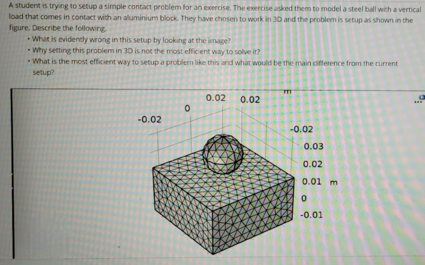  A student is trying to setup a simple contact problem for