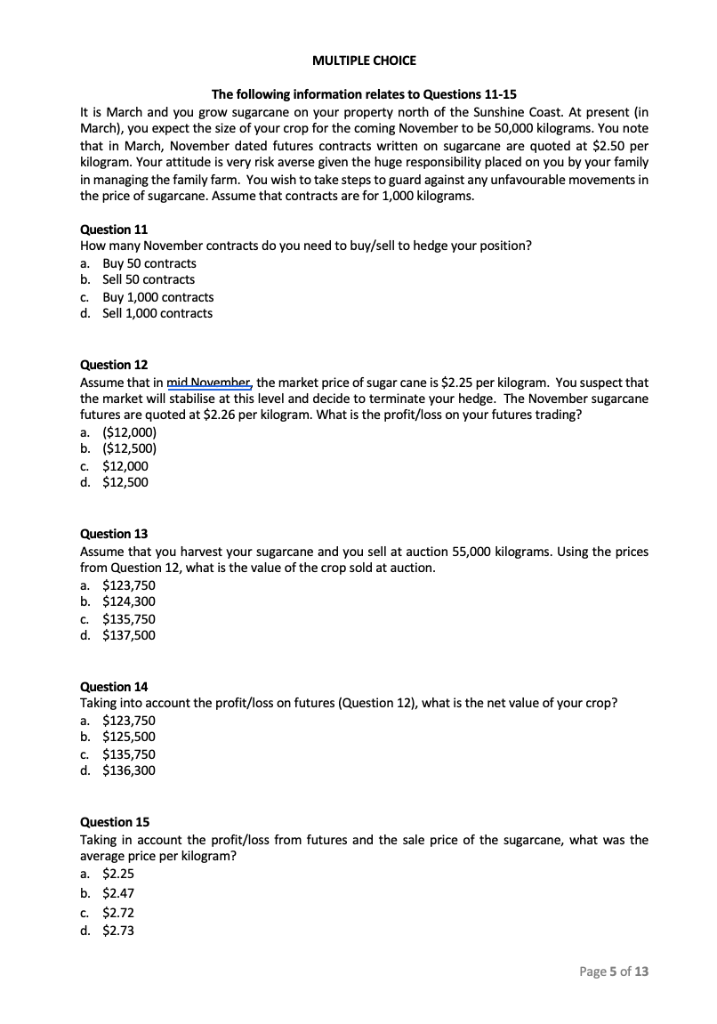 Show full working to each questions answer MULTIPLE CHOICE The following information