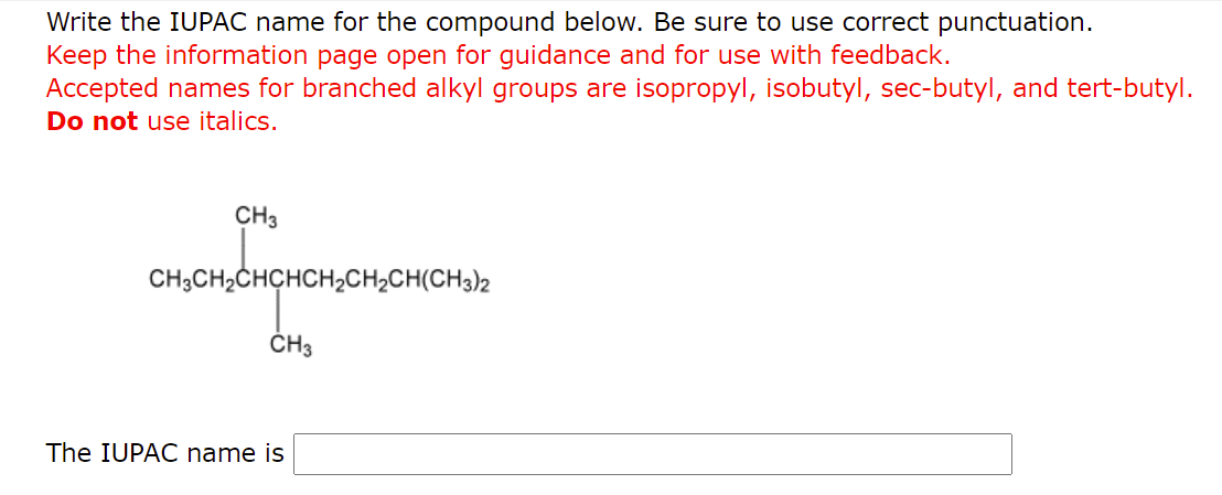 Write the IUPAC name for the compound below. Be sure to