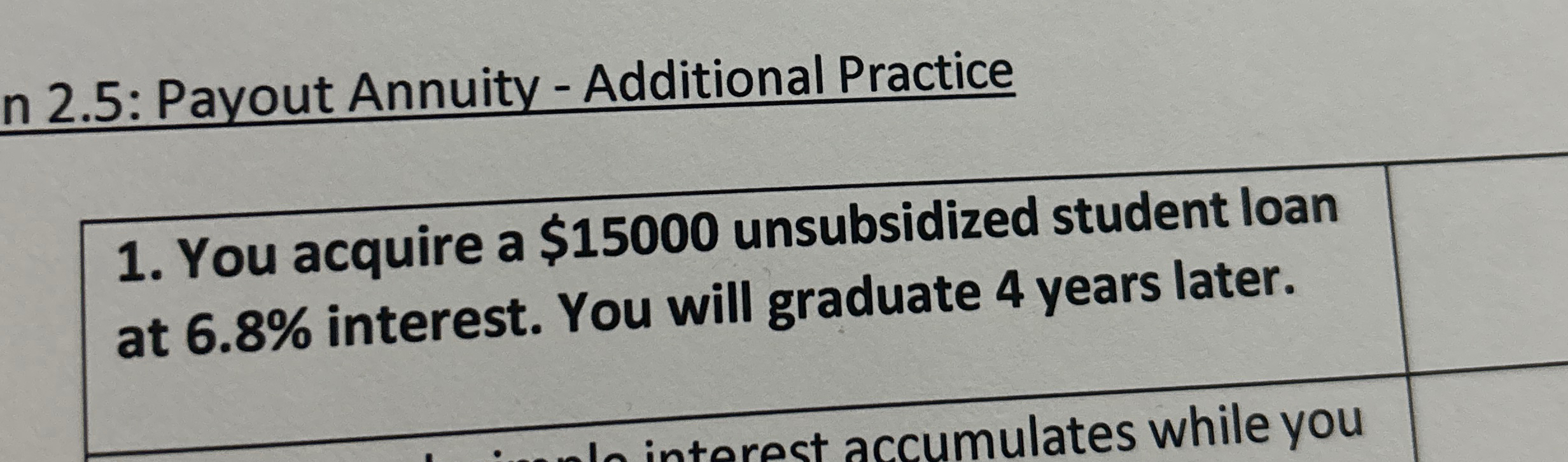  n 2.5: Payout Annuity - Additional Practice You acquire a $15000