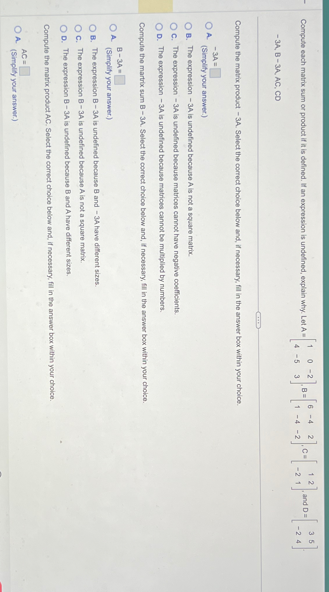  Compute each matrix sum or product if it is defined. If