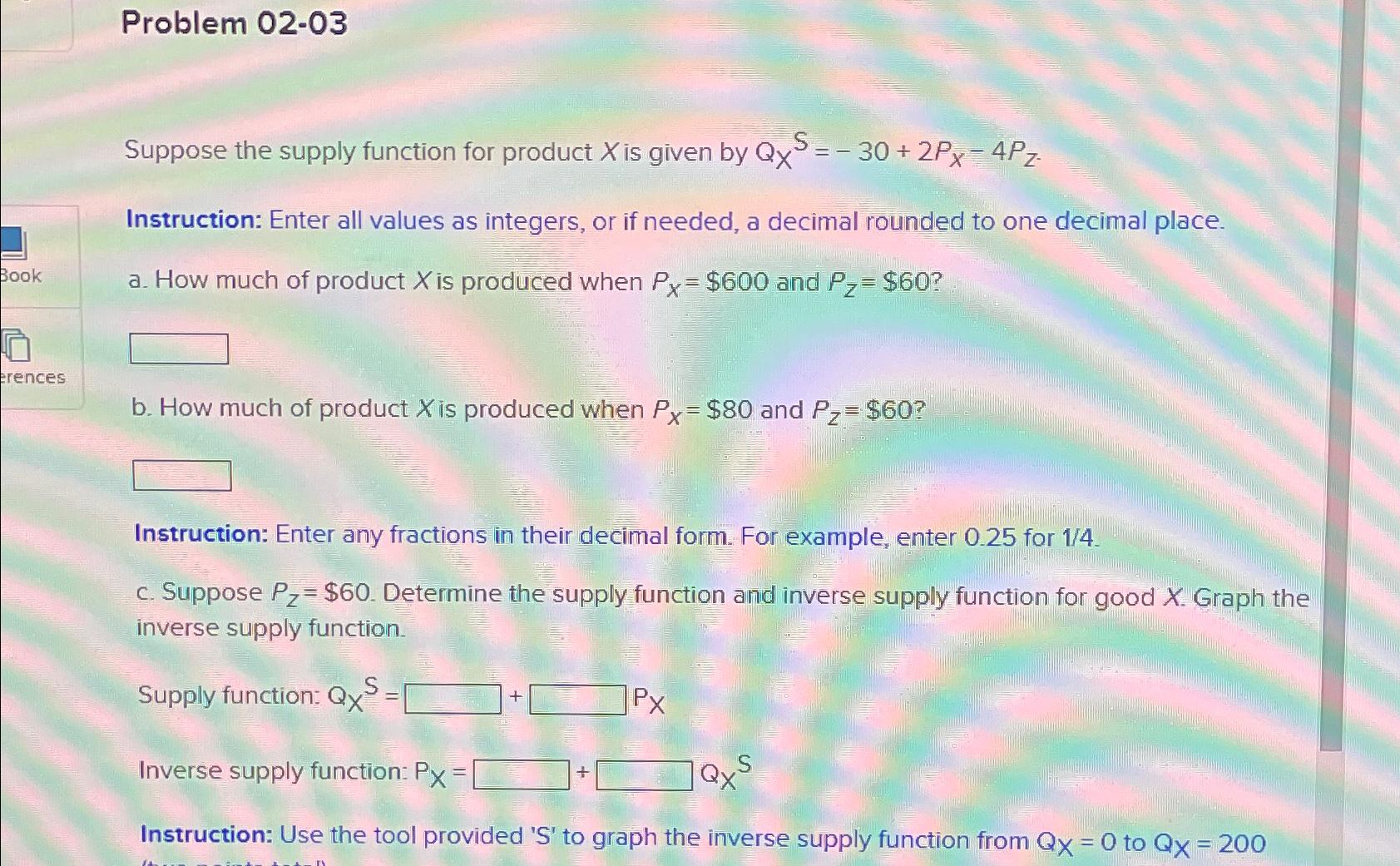  Problem 02-03 Suppose the supply function for product x is given