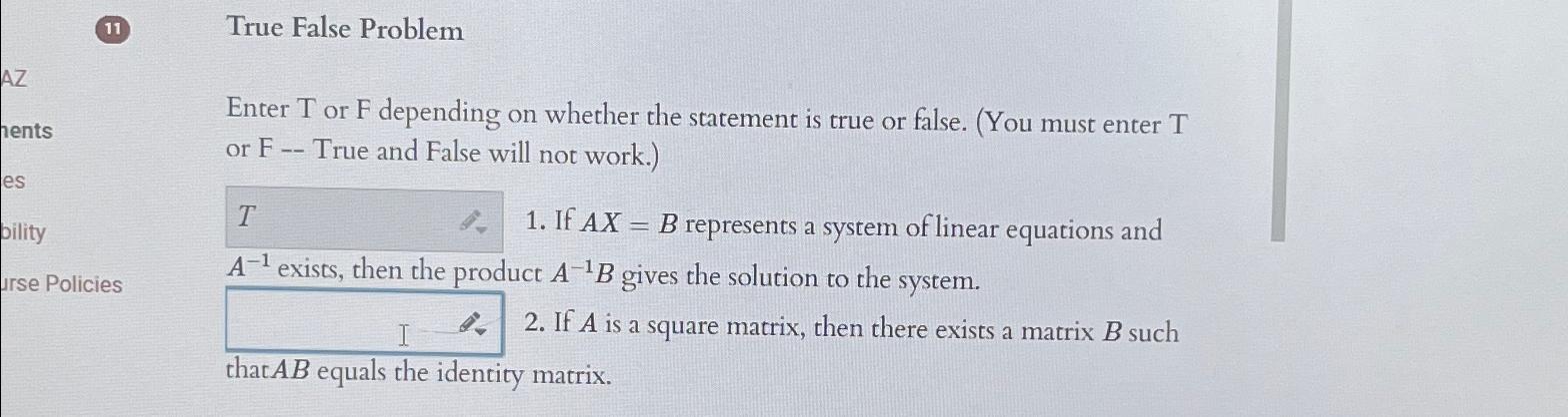  True False Problem Enter T or F depending on whether the