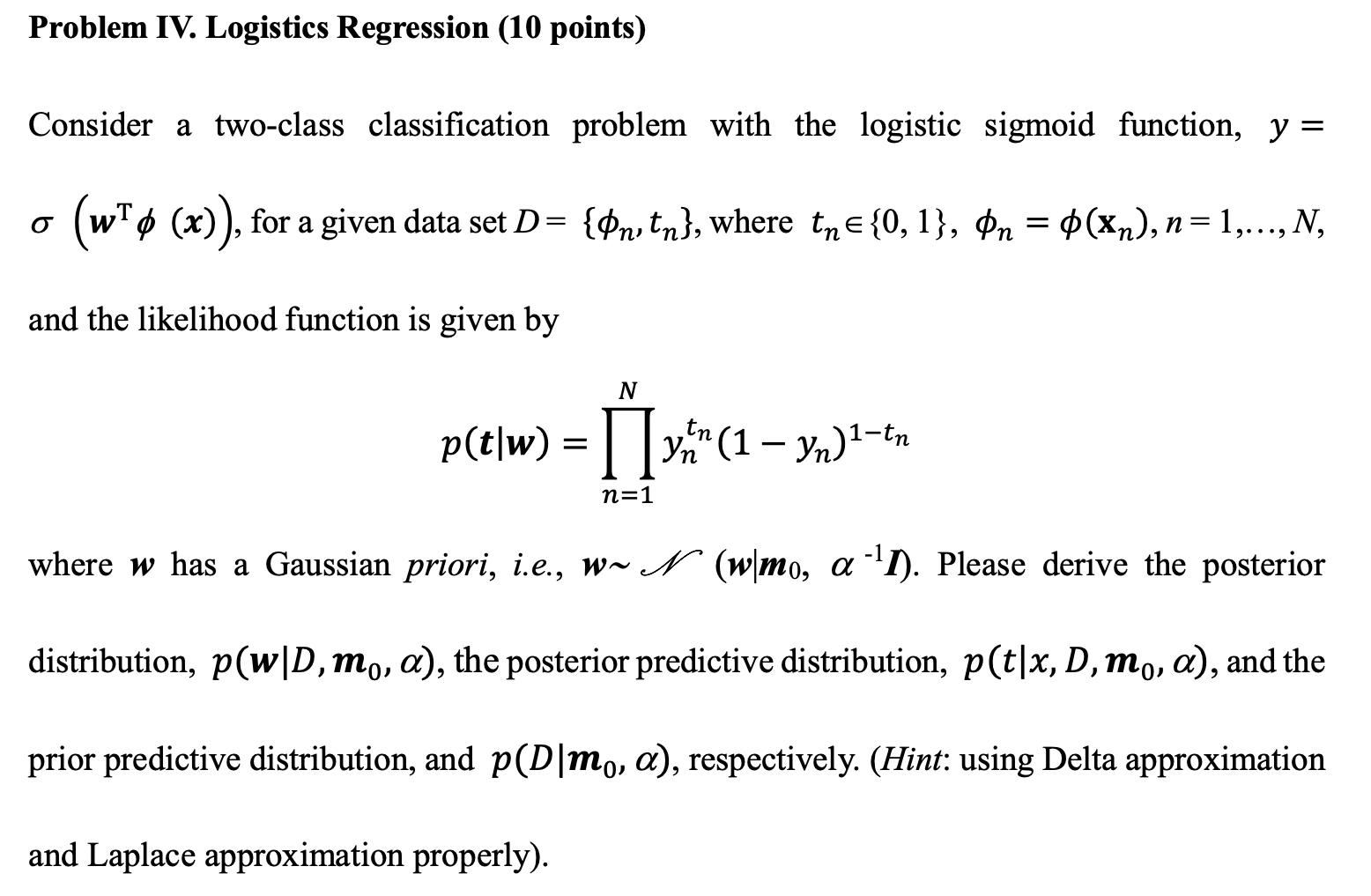  Problem IV. Logistics Regression (10 points) Consider a two-class classification problem