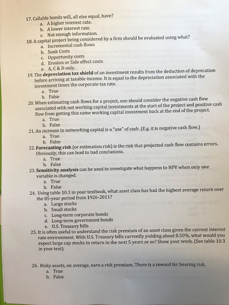  Please, answer for all questions. 17. Callable bonds will, all else
