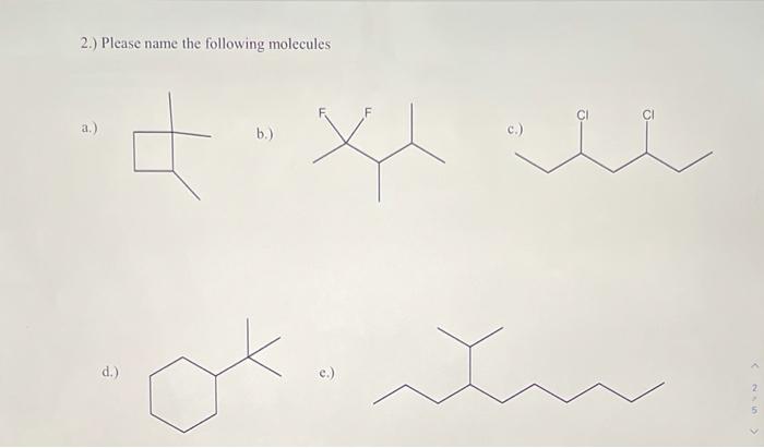  2.) Please name the following molecules a.) b.) c.) d.) c.)