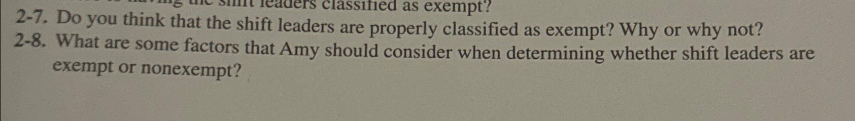  2-7. Do you think that the shift leaders are properly classified