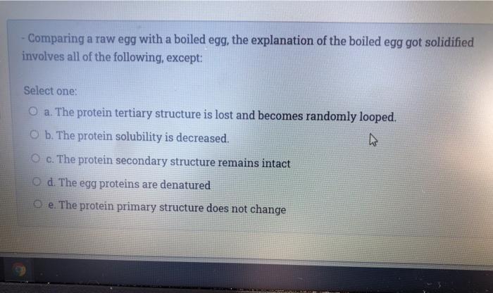  - Comparing a raw egg with a boiled egg, the explanation