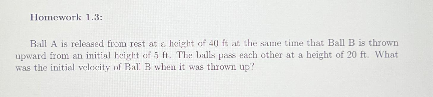  Homework 1.3: Ball A is released from rest at a height