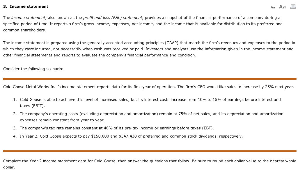 Complete the Year 2 income statement data for Cold Goose, then