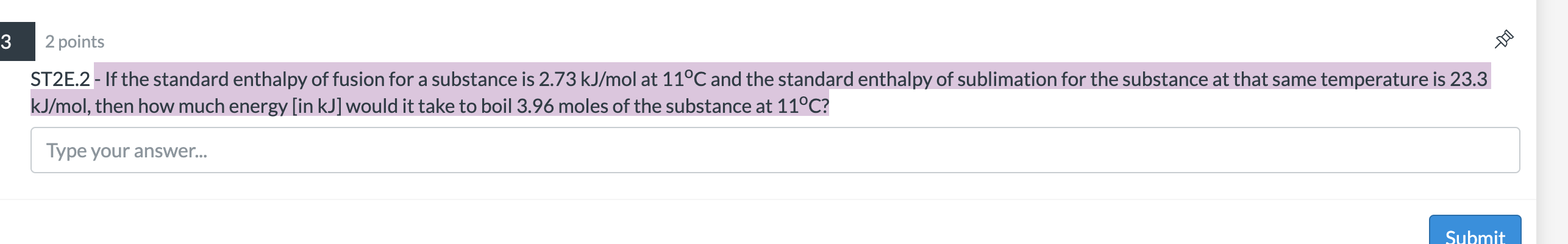 3 2 points De ST2E.2 - If the standard enthalpy of