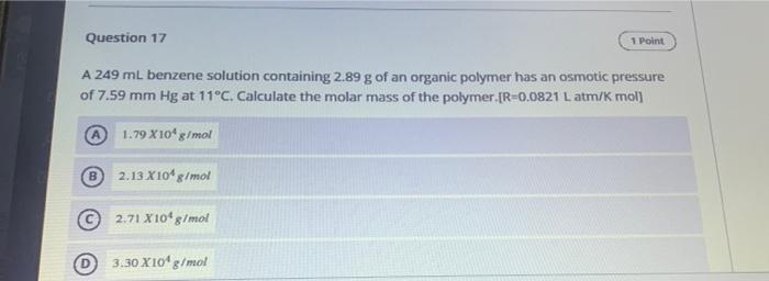  Question 17 1 Point A 249 mL benzene solution containing 2.89