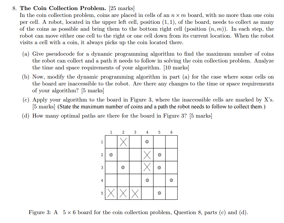 Algorithms Problem 8. The Coin Collection Problem. 25 marks In the coin