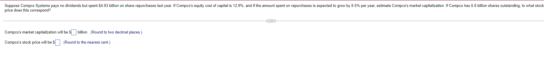 Please do not forget to round how the directions specify. Suppose Compco