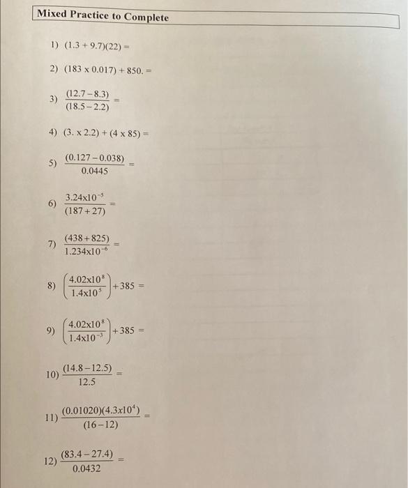  Mixed Practice to Complete 1) (1.3 + 9.7)(22) = 2) (183