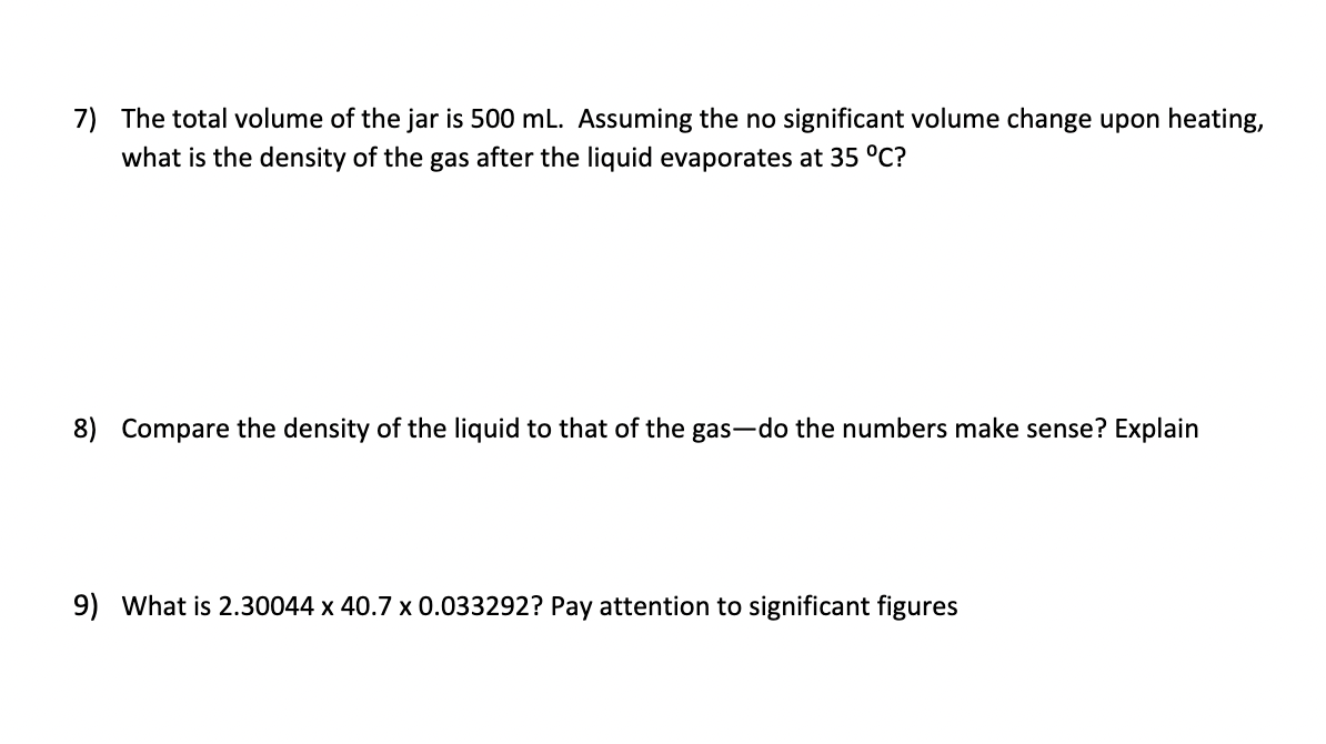 of the jar was 102.5g. The mass after adding the liquid is