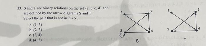 discrete math 13. S and T are binary relations on the set