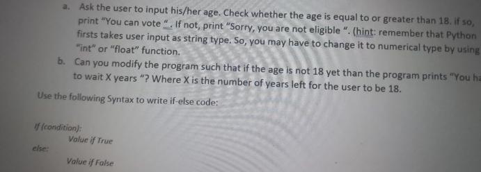  a. Ask the user to input his/her age. Check whether the