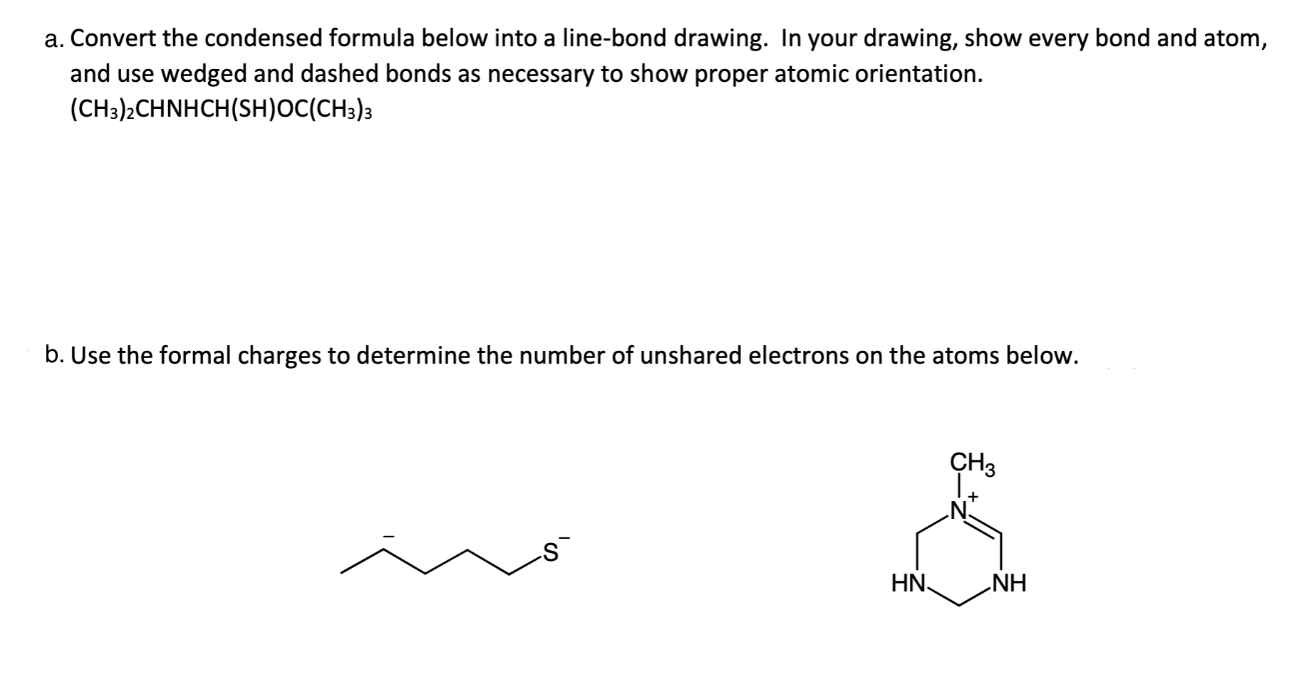 a. Convert the condensed formula below into a line-bond drawing. In