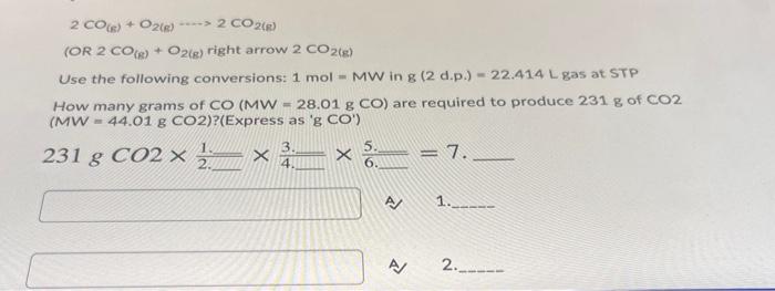 9 2 CO) + O2(e) ----> 2 CO2) (OR 2 CO(S) +