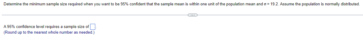  Determine the minimum sample size required when you want to be