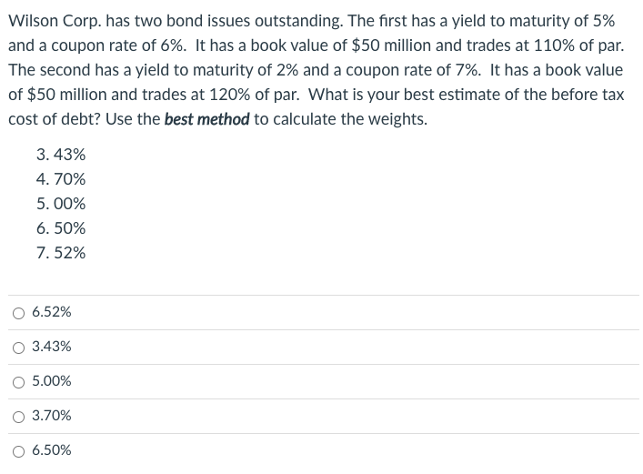Wilson Corp. has two bond issues outstanding. The first has a