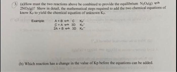 need help #3 3. (a) How must the two reactions above be