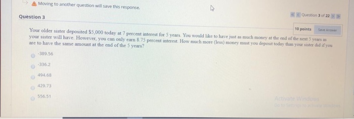  Moving to another question will save this response Question 3 of