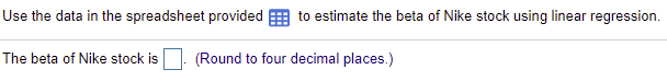  Use the data in the spreadsheet provided to estimate the beta