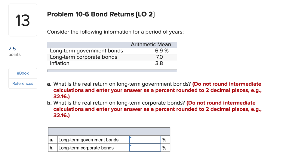  Problem 10-6 Bond Returns [LO 2] Consider the following information for