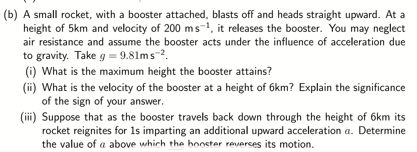  (b) A small rocket, with a booster attached, blasts off and