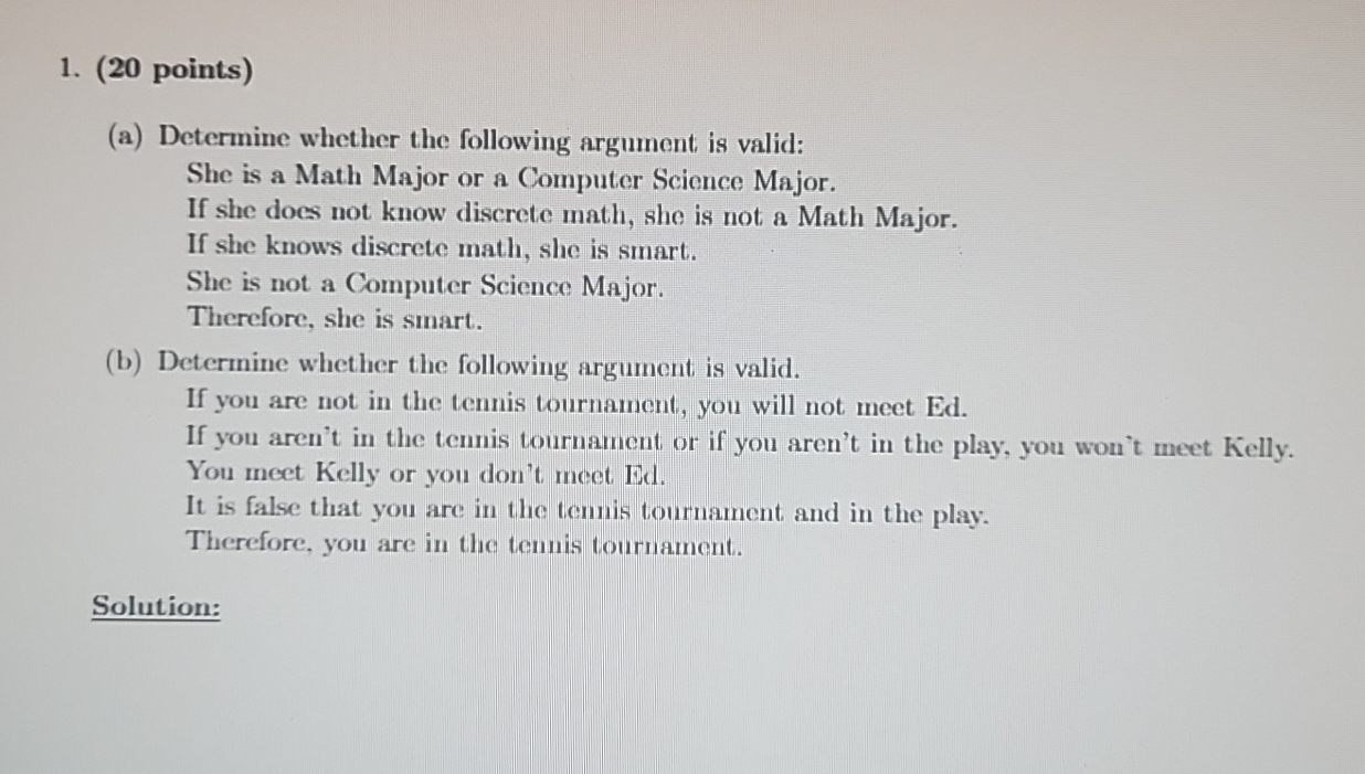  (20 points) (a) Determine whether the following argument is valid: She