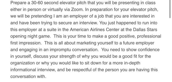  Prepare a 30-60 second elevator pitch that you will be presenting