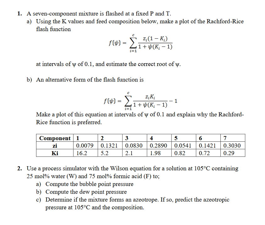  1. A seven-component mixture is flashed at a fixed P and