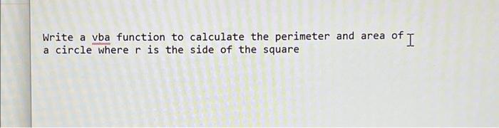  Write a vba function to calculate the perimeter and area of