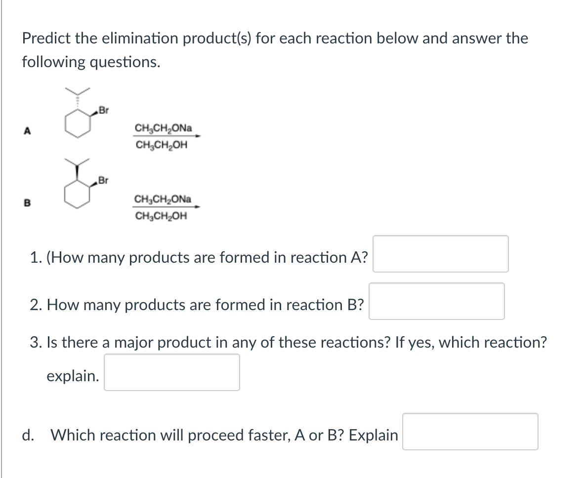  Predict the elimination product(s) for each reaction below and answer the