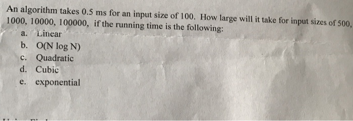  Please give explanation and answer clearly An algorithm takes 0.5 ms