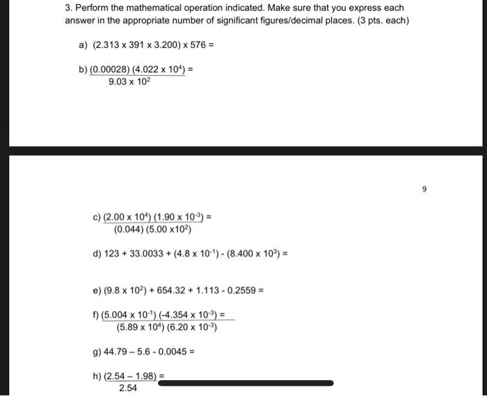  3. Perform the mathematical operation indicated. Make sure that you express