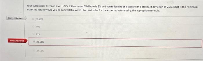  Your current risk aversion level is 3.5 . If the current