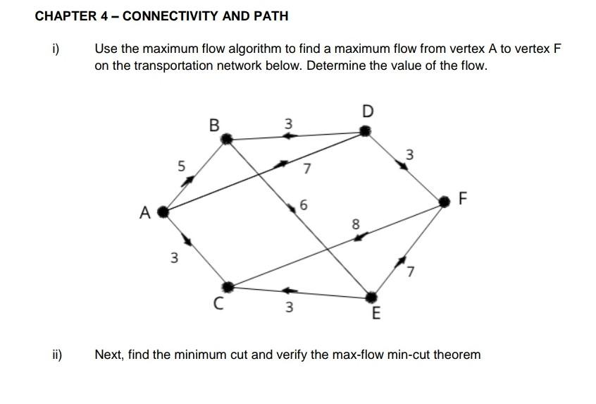 CHAPTER 4 - CONNECTIVITY AND PATH i) Use the maximum flow
