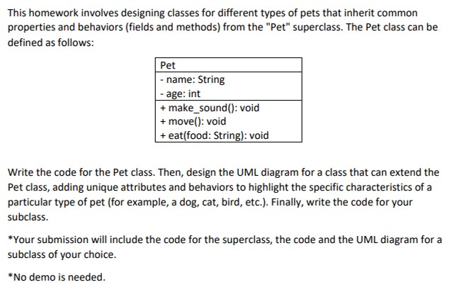  This homework involves designing classes for different types of pets that