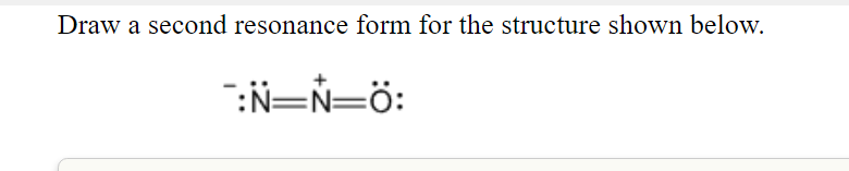 H2C I Draw a second resonance form for the structure shown below.