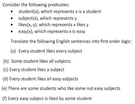  Consider the following predicates: student(x), which represents x is a student