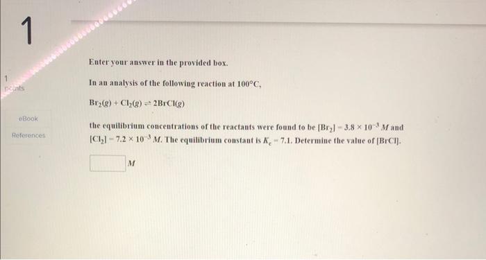  1 Enter your answer in the provided box. 1 nants In