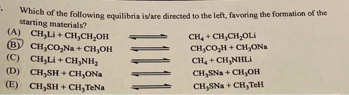 Identify the equilibria that are directed to the left, favoring the formation