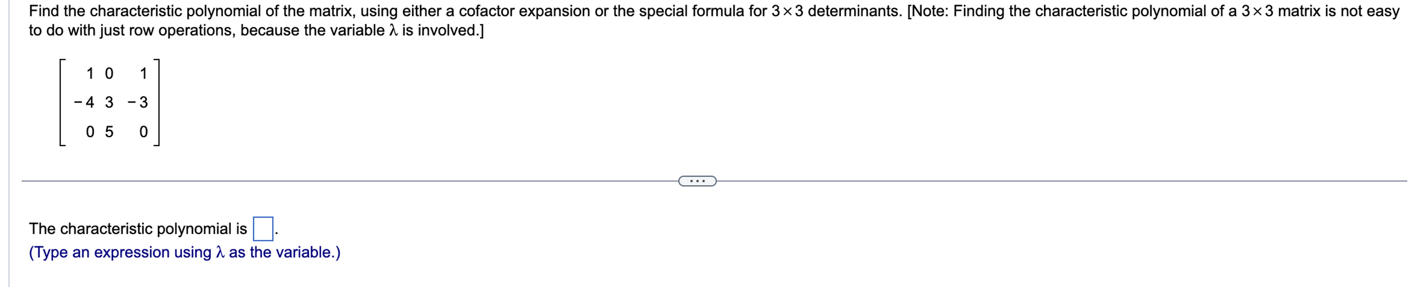  to do with just row operations, because the variable is involved.]