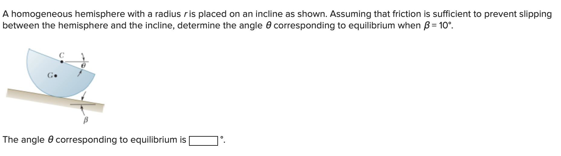  A homogeneous hemisphere with a radius r is placed on an