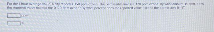  For the 1-hour average value, a city reports 0.150 ppm ozone.