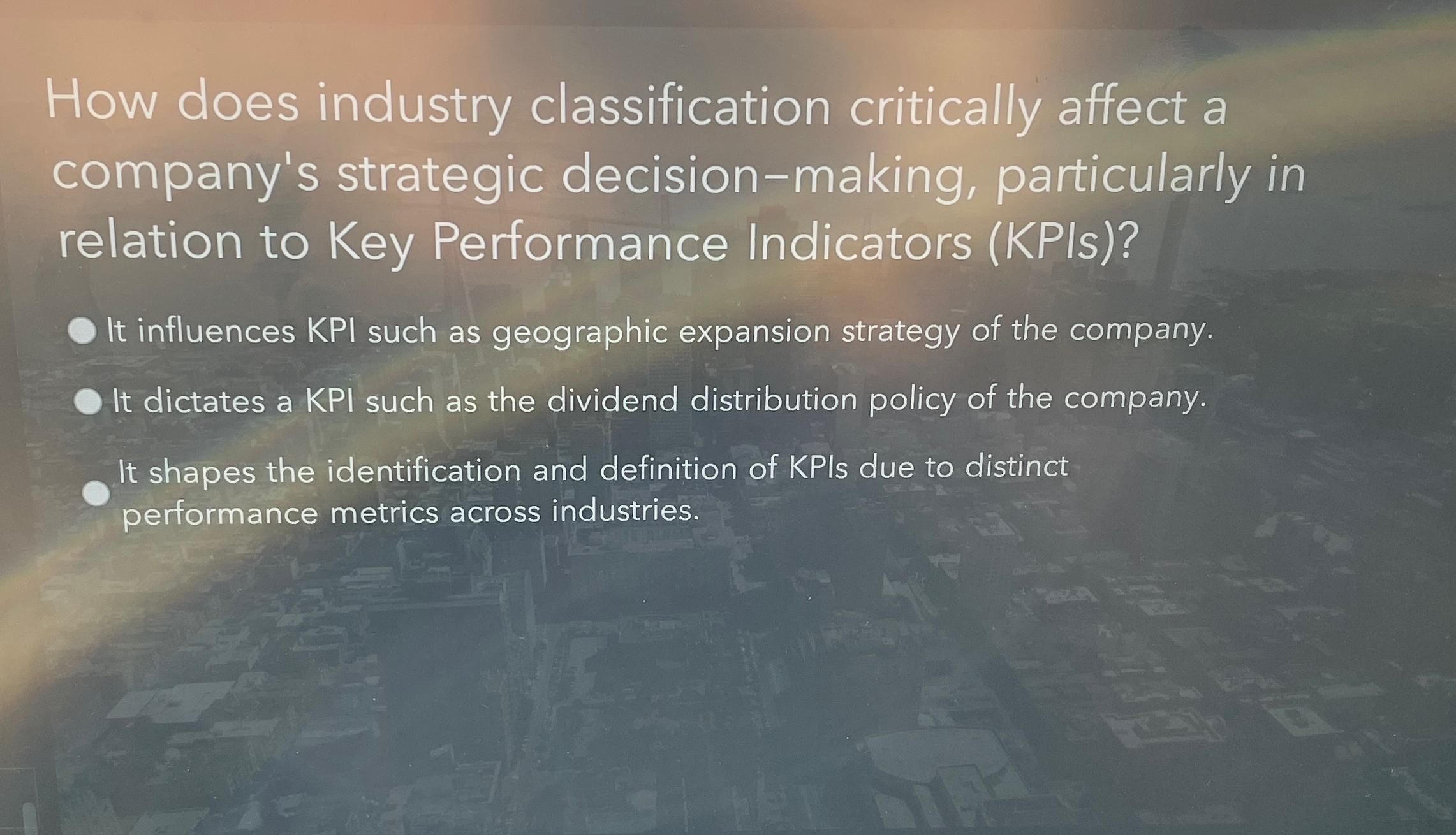  How does industry classification critically affect a company's strategic decision-making, particularly