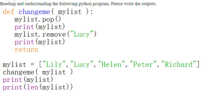  Reading and understanding the following python program. Please write the outputs.